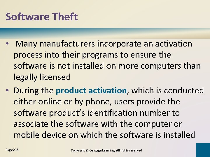 Software Theft • Many manufacturers incorporate an activation process into their programs to ensure