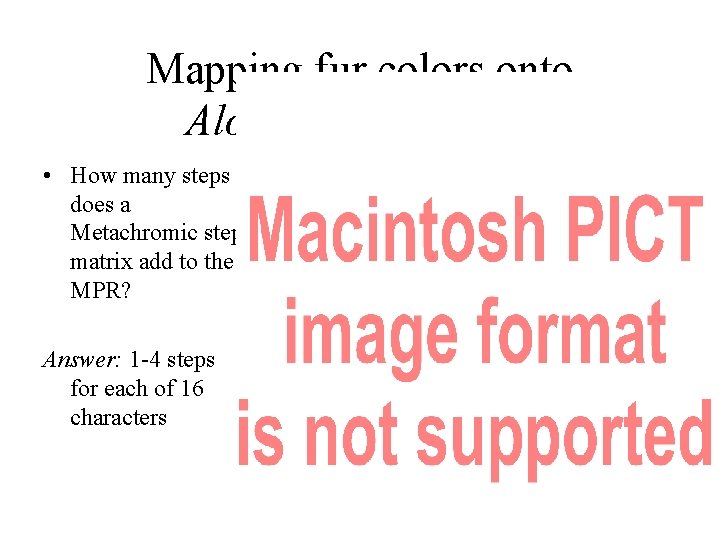 Mapping fur colors onto Alouatta phylogeny • How many steps does a Metachromic step