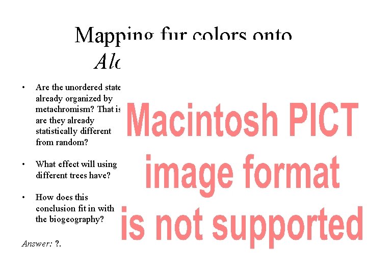 Mapping fur colors onto Alouatta phylogeny • Are the unordered states already organized by