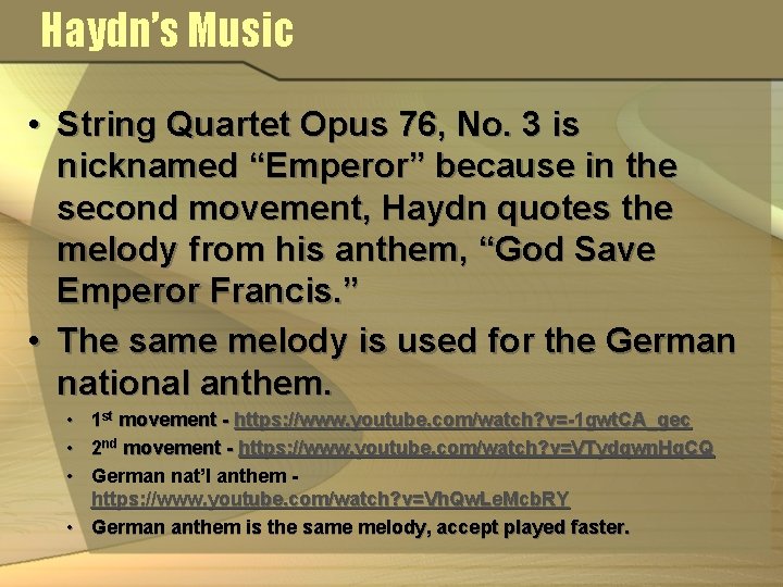 Haydn’s Music • String Quartet Opus 76, No. 3 is nicknamed “Emperor” because in