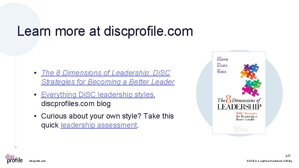 Learn more at discprofile. com • The 8 Dimensions of Leadership: Di. SC Strategies