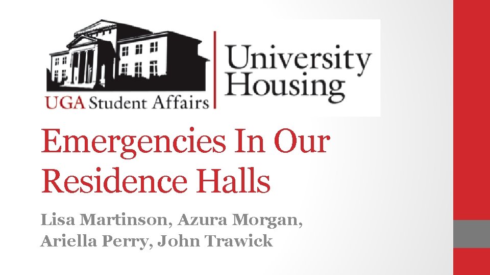 Emergencies In Our Residence Halls Lisa Martinson, Azura Morgan, Ariella Perry, John Trawick 