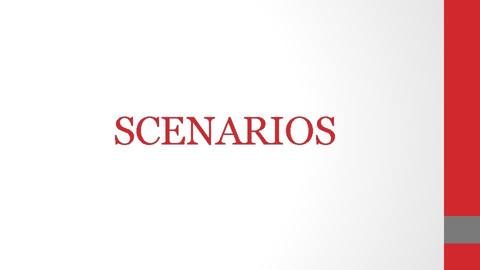 SCENARIOS 