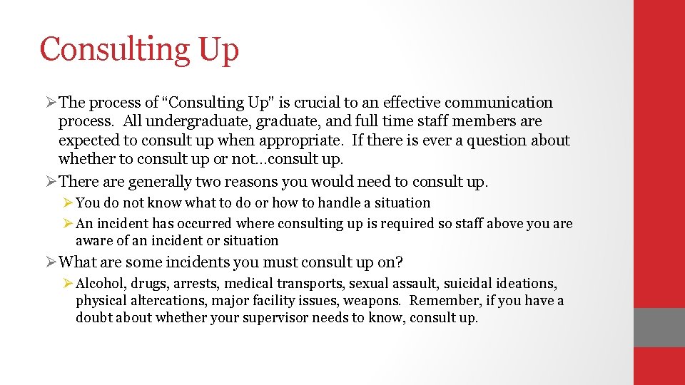 Consulting Up ØThe process of “Consulting Up” is crucial to an effective communication process.