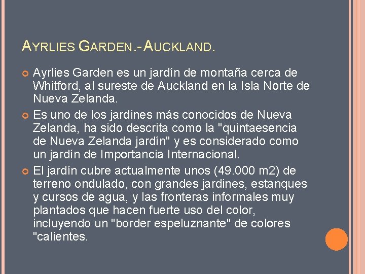 AYRLIES GARDEN. - AUCKLAND. Ayrlies Garden es un jardín de montaña cerca de Whitford,