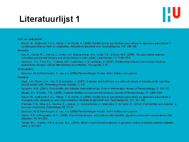 Literatuurlijst 1 Hart- en vaatziekten • Nesse, W, . Spijkervet, F. K. L. ,