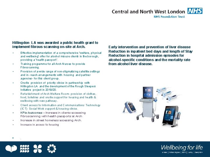 Hillingdon LA was awarded a public health grant to implement fibrous scanning on-site at