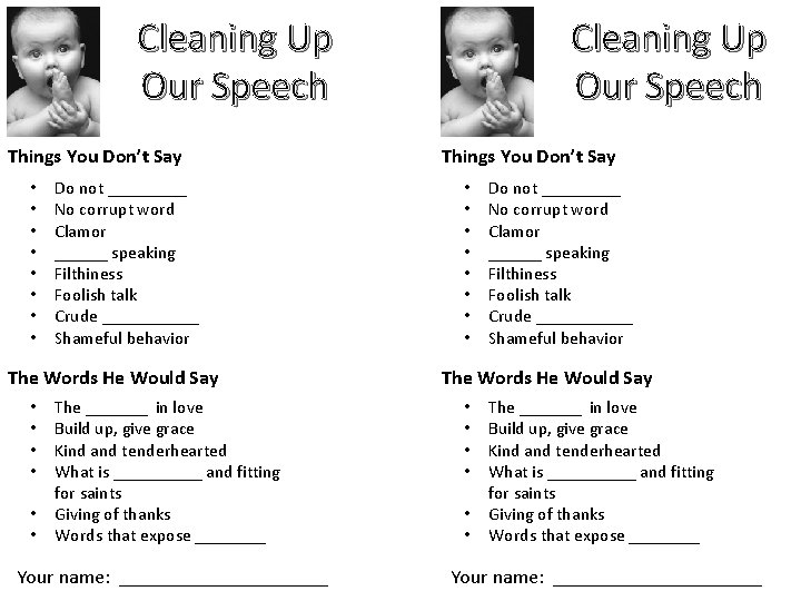 Cleaning Up Our Speech Things You Don’t Say • • • • Do not