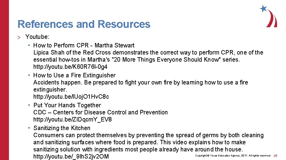 References and Resources > Youtube: • How to Perform CPR - Martha Stewart Lipica References and Resources > Youtube: • How to Perform CPR - Martha Stewart Lipica