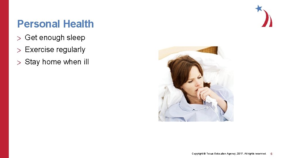 Personal Health > Get enough sleep > Exercise regularly > Stay home when ill Personal Health > Get enough sleep > Exercise regularly > Stay home when ill
