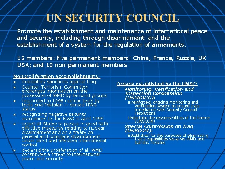 UN SECURITY COUNCIL Promote the establishment and maintenance of international peace and security, including