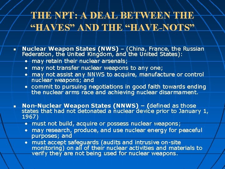 THE NPT: A DEAL BETWEEN THE “HAVES” AND THE “HAVE-NOTS” Nuclear Weapon States (NWS)