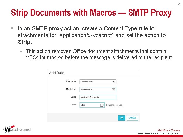 100 Strip Documents with Macros — SMTP Proxy § In an SMTP proxy action,