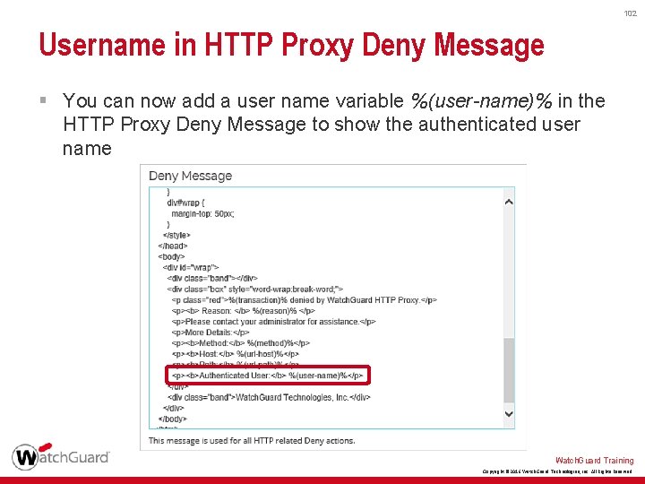 102 Username in HTTP Proxy Deny Message § You can now add a user