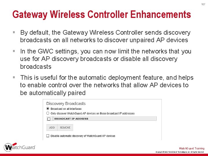 107 Gateway Wireless Controller Enhancements § By default, the Gateway Wireless Controller sends discovery