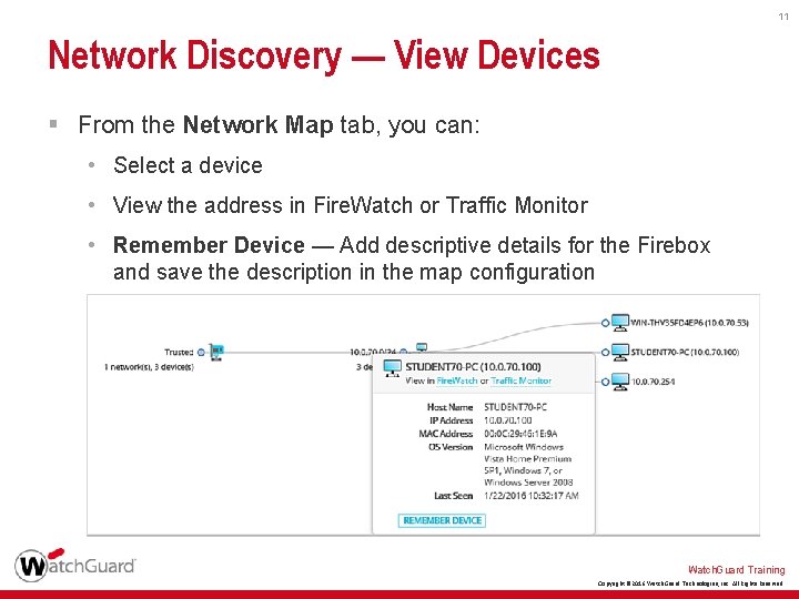 11 Network Discovery — View Devices § From the Network Map tab, you can: