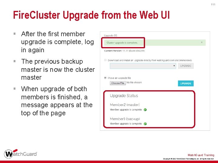 111 Fire. Cluster Upgrade from the Web UI § After the first member upgrade
