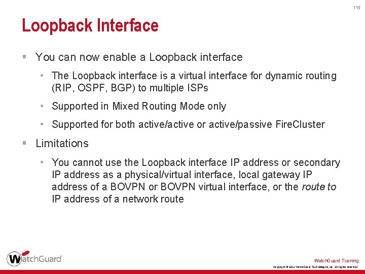 115 Loopback Interface § You can now enable a Loopback interface • The Loopback