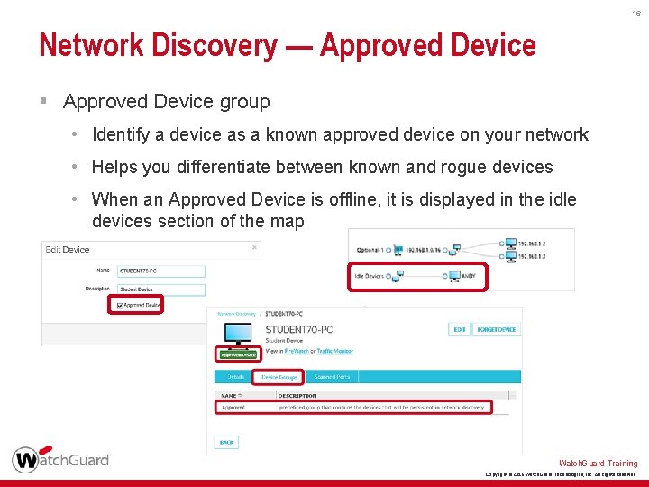 16 Network Discovery — Approved Device § Approved Device group • Identify a device