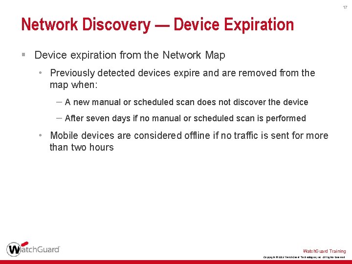 17 Network Discovery — Device Expiration § Device expiration from the Network Map •