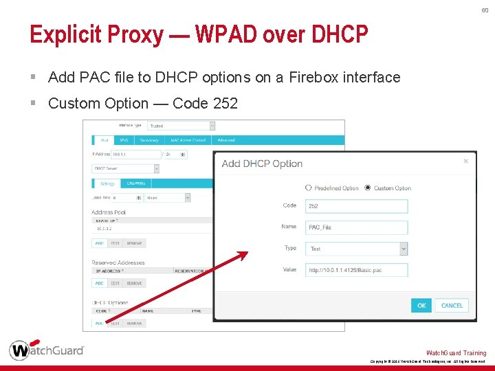 60 Explicit Proxy — WPAD over DHCP § Add PAC file to DHCP options