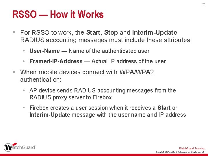 70 RSSO — How it Works § For RSSO to work, the Start, Stop