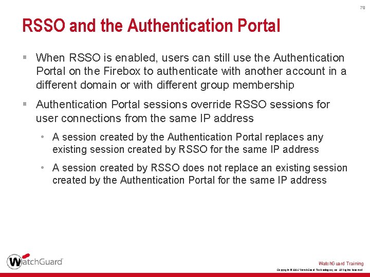 79 RSSO and the Authentication Portal § When RSSO is enabled, users can still