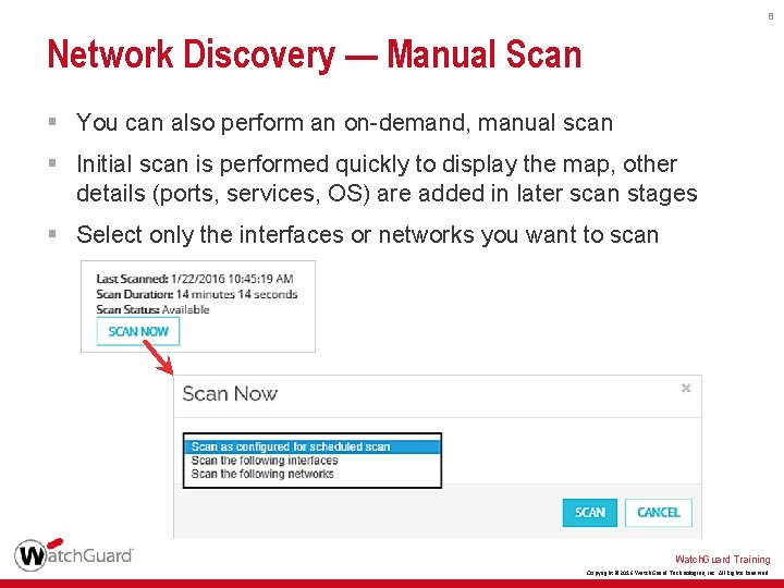 8 Network Discovery — Manual Scan § You can also perform an on-demand, manual