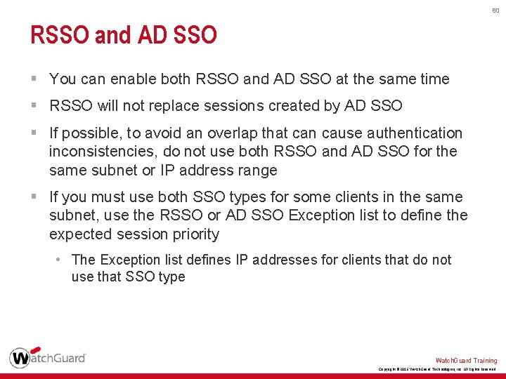 80 RSSO and AD SSO § You can enable both RSSO and AD SSO