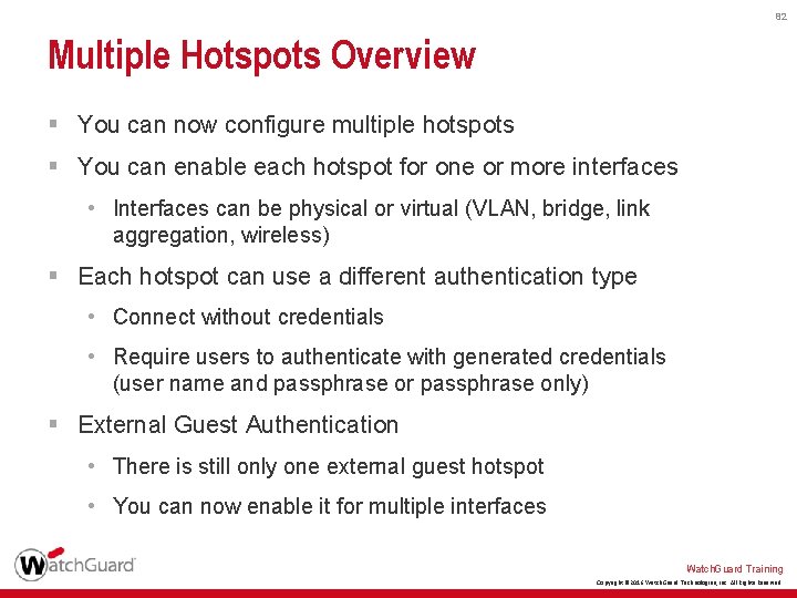 82 Multiple Hotspots Overview § You can now configure multiple hotspots § You can