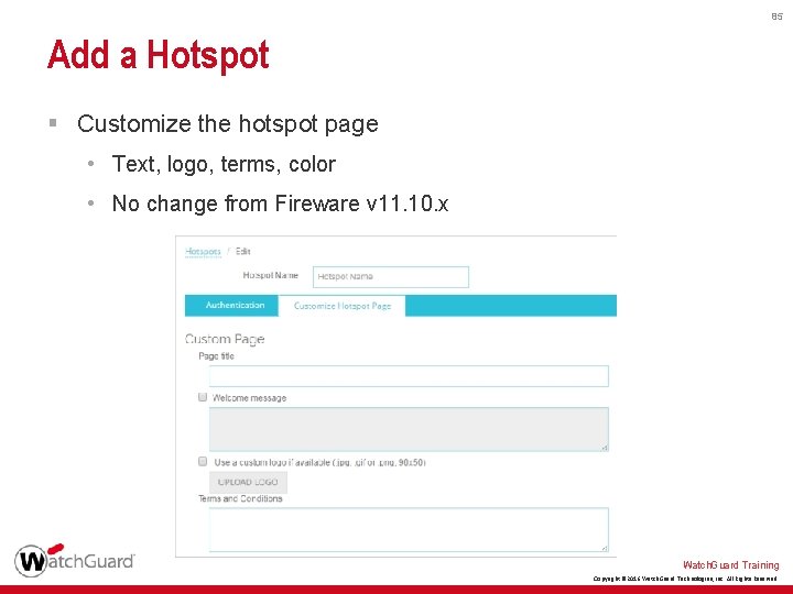 85 Add a Hotspot § Customize the hotspot page • Text, logo, terms, color