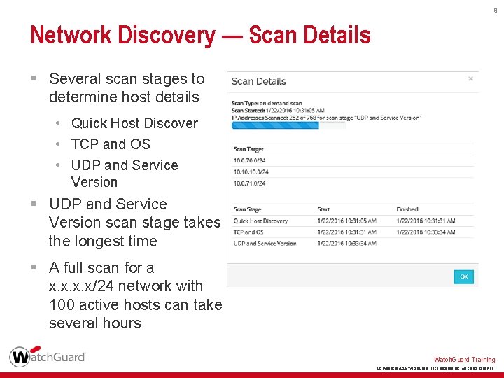 9 Network Discovery — Scan Details § Several scan stages to determine host details