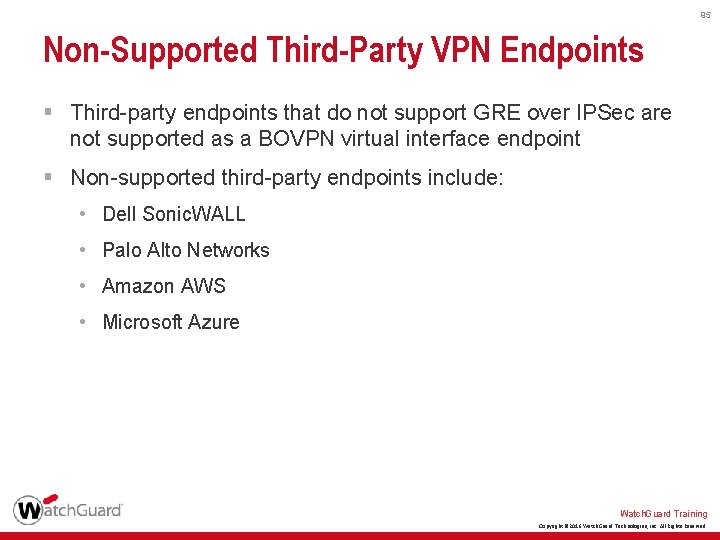 95 Non-Supported Third-Party VPN Endpoints § Third-party endpoints that do not support GRE over