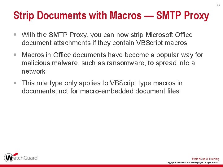 99 Strip Documents with Macros — SMTP Proxy § With the SMTP Proxy, you