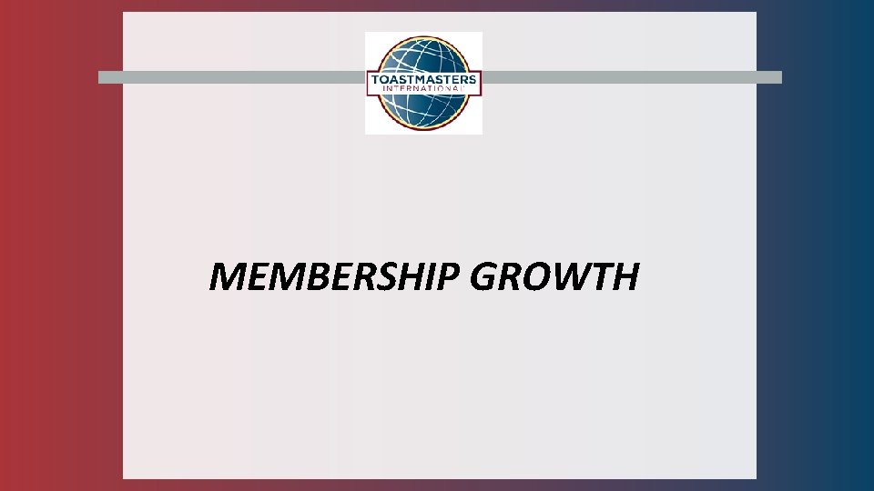 MEMBERSHIP GROWTH 