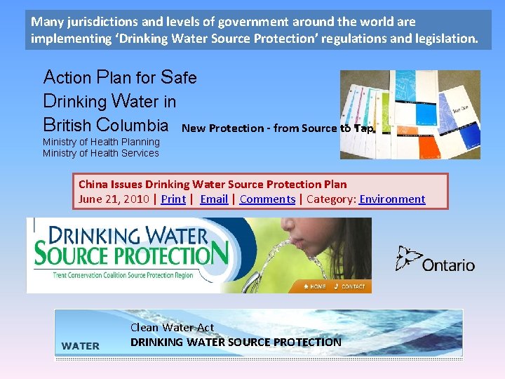 Many jurisdictions and levels of government around the world are implementing ‘Drinking Water Source