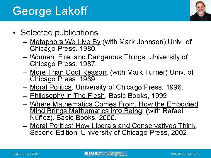 George Lakoff • Selected publications – Metaphors We Live By (with Mark Johnson) Univ.