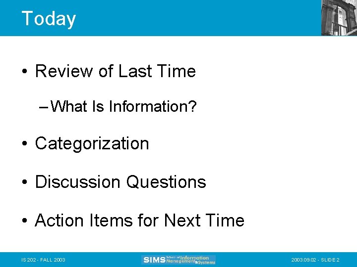 Today • Review of Last Time – What Is Information? • Categorization • Discussion