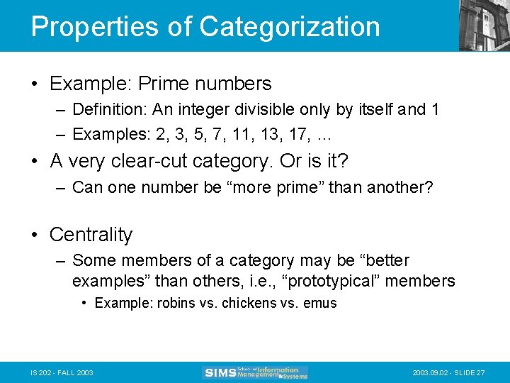 Properties of Categorization • Example: Prime numbers – Definition: An integer divisible only by