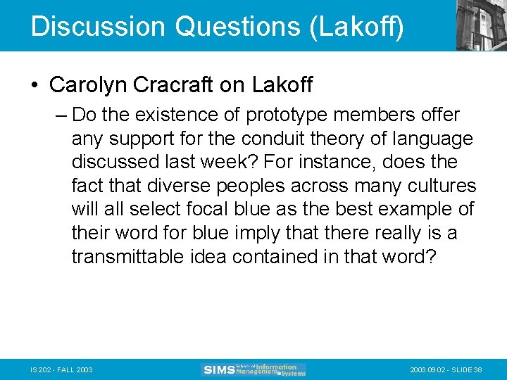 Discussion Questions (Lakoff) • Carolyn Cracraft on Lakoff – Do the existence of prototype