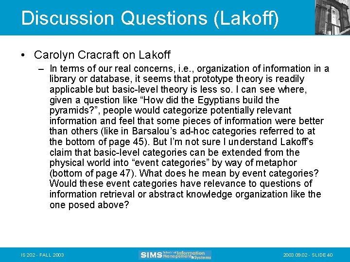 Discussion Questions (Lakoff) • Carolyn Cracraft on Lakoff – In terms of our real