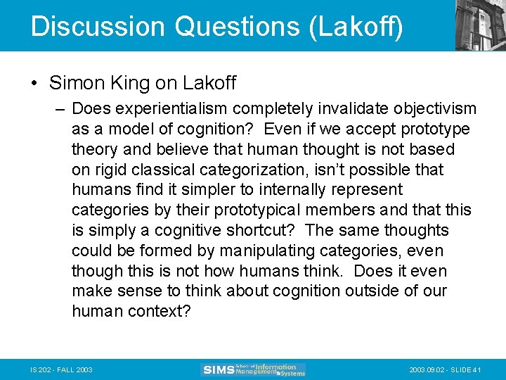 Discussion Questions (Lakoff) • Simon King on Lakoff – Does experientialism completely invalidate objectivism