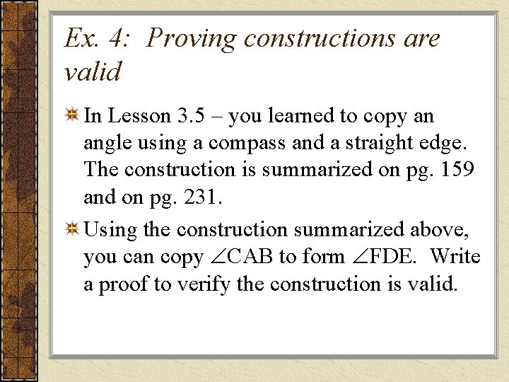 Ex. 4: Proving constructions are valid In Lesson 3. 5 – you learned to