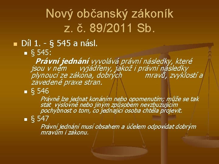 Nový občanský zákoník z. č. 89/2011 Sb. n Díl 1. - § 545 a
