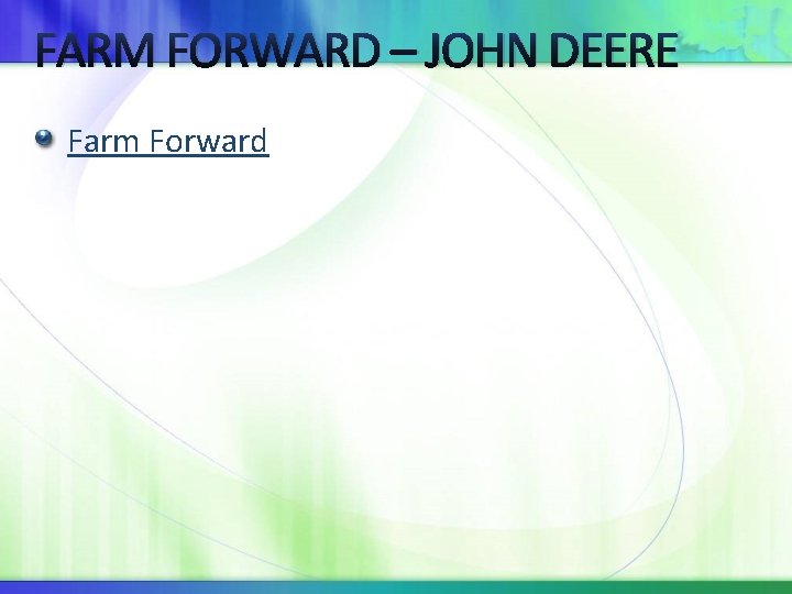 FARM FORWARD – JOHN DEERE Farm Forward 