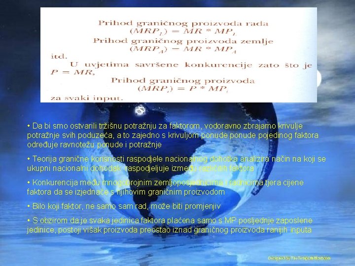  • Da bi smo ostvarili tržišnu potražnju za faktorom, vodoravno zbrajamo krivulje potražnje