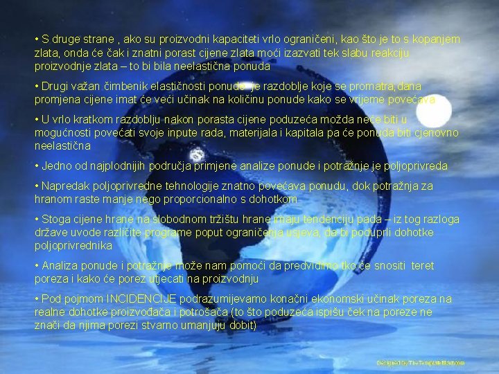  • S druge strane , ako su proizvodni kapaciteti vrlo ograničeni, kao što