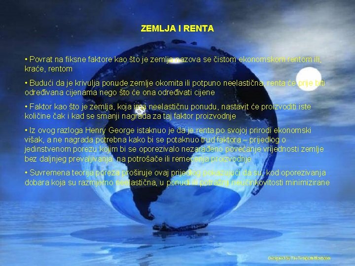 ZEMLJA I RENTA • Povrat na fiksne faktore kao što je zemlja nazova se
