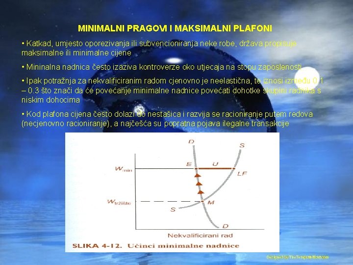MINIMALNI PRAGOVI I MAKSIMALNI PLAFONI • Katkad, umjesto oporezivanja ili subvencioniranja neke robe, država