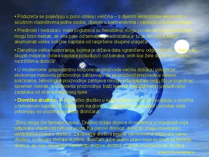  • Poduzeća se pojavljuju u puno oblika i veličina – s dijelom ekonomske